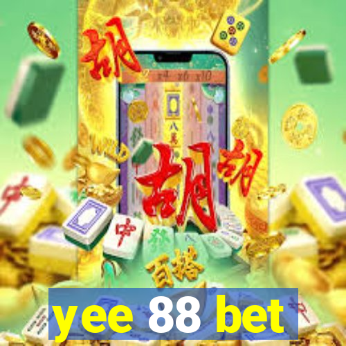 yee 88 bet